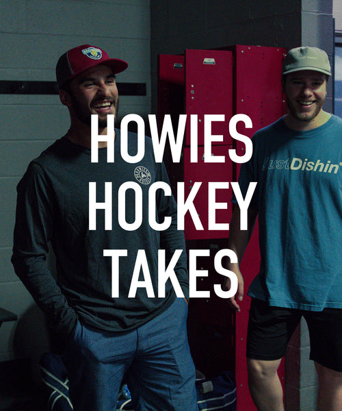 Howies Hockey Takes